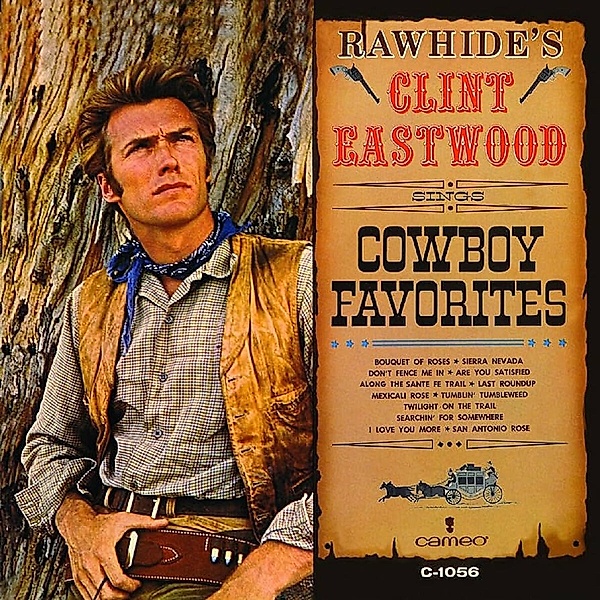 Rawhide's Clint Eastwood Sings Cowboy Favorites, Clint Eastwood