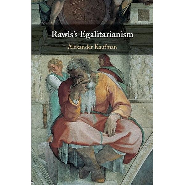 Rawls's Egalitarianism, Alexander Kaufman