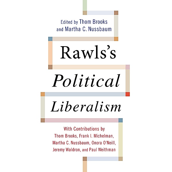 Rawls's Political Liberalism / Columbia Themes in Philosophy