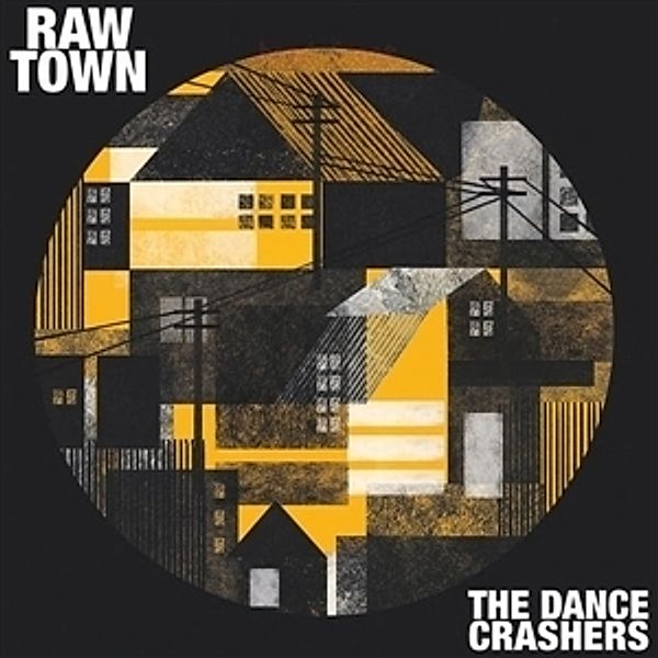 Rawtown, The Dance Crashers