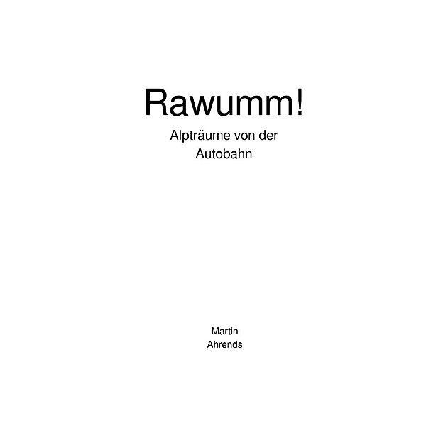 Rawumm!, Martin Ahrends