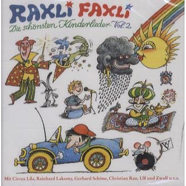 Raxli, Faxli. Die schönsten Kinderlieder, Audio-CD, Gerhard Schöne, Reinhard Lakomy