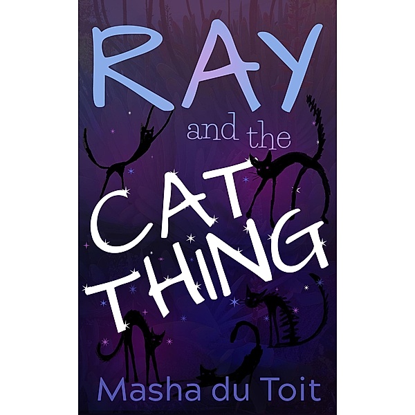 Ray and the Cat Thing, Masha du Toit