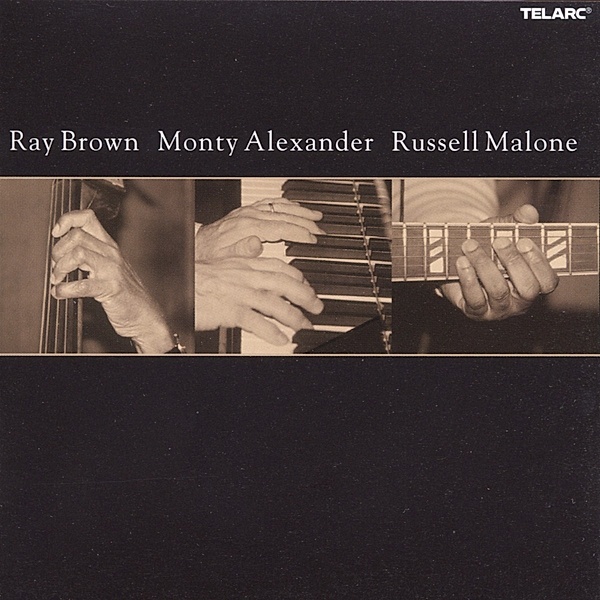 Ray Brown/Monty Alexander/Russel Malone, Ray Brown, Monty Alexander