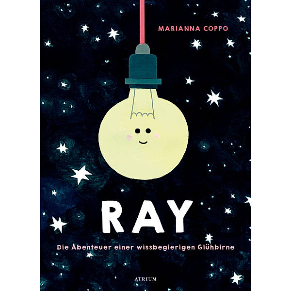 Ray. Die Abenteuer einer wissbegierigen Glühbirne, Marianna Coppo