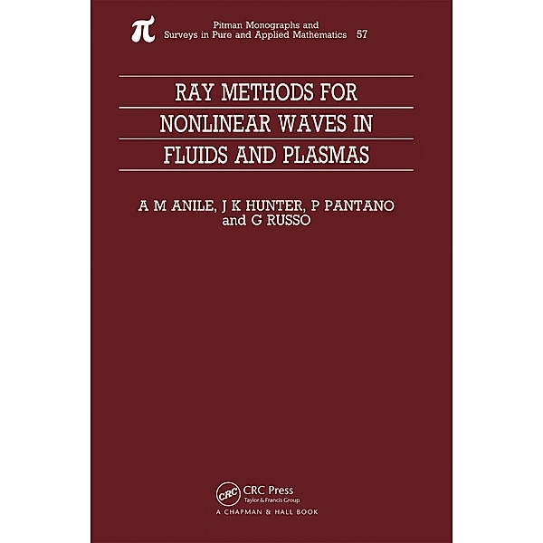 Ray Methods for Nonlinear Waves in Fluids and Plasmas, Marcelo Anile, P. Pantano, G. Russo, J. Hunter