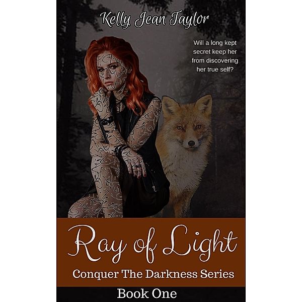 Ray of Light (Conquer the Darkness Series, #1), Kelly Jean Taylor