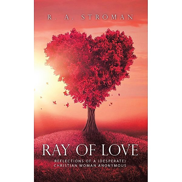 Ray of Love, R. A. Stroman