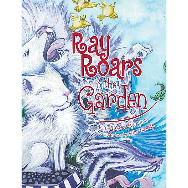 Ray Roars in the Garden, Nick Gwynn
