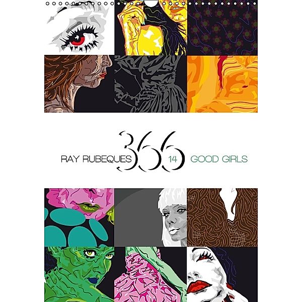 Ray Rubeques 366 / 14 Good Girls (Wall Calendar 2014 DIN A3 Portrait), Ray Rubeque
