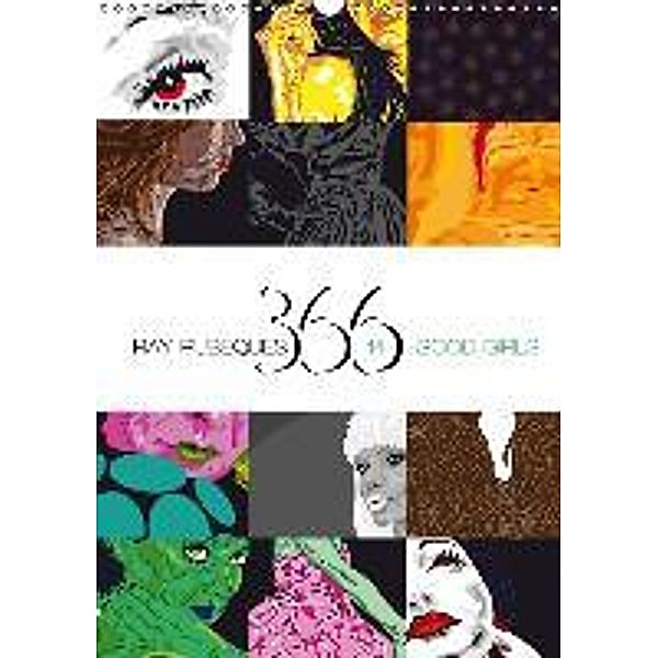 Ray Rubeques 366 / 14 Good Girls (Wall Calendar 2015 DIN A3 Portrait), Ray Rubeque