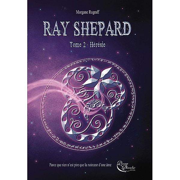 Ray Shepard - Tome 2, Morgane Rugraff