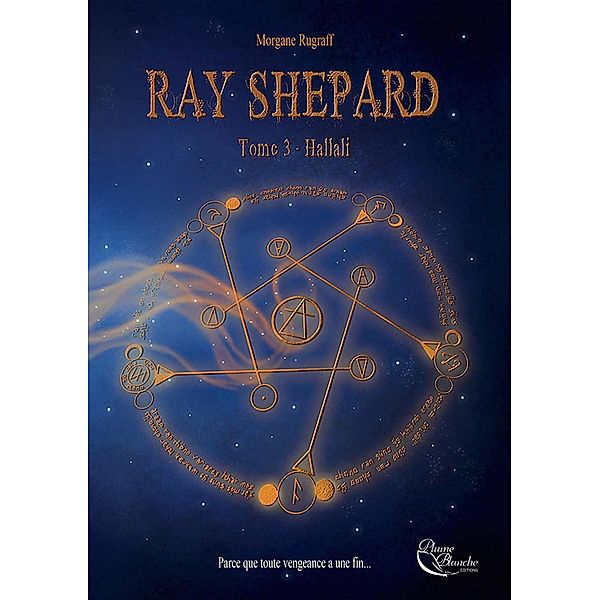 Ray Shepard - Tome 3, Morgane Rugraff