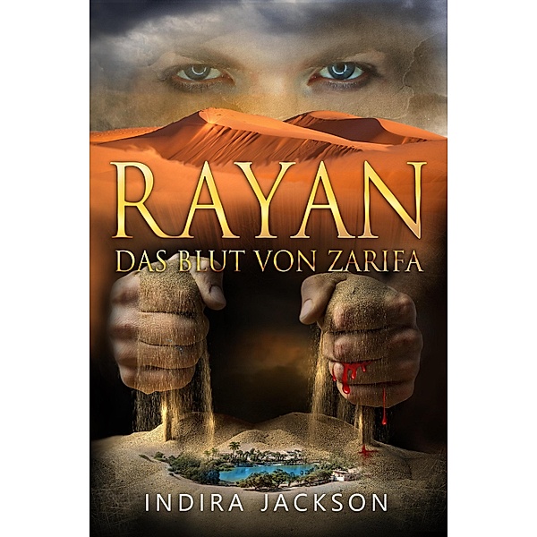 Rayan - Das Blut Von Zarifa / Rayan Bd.5, Indira Jackson