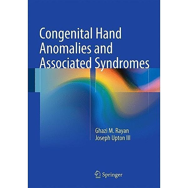 Rayan, G: Congenital Hand Anomalies and Associated Syndromes, Ghazi M. Rayan, Joseph Upton