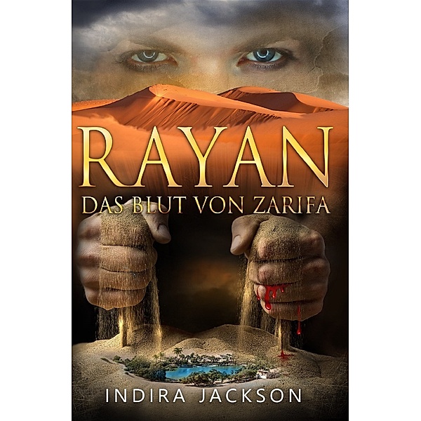 Rayan / Rayan - Das Blut von Zarifa, Indira Jackson