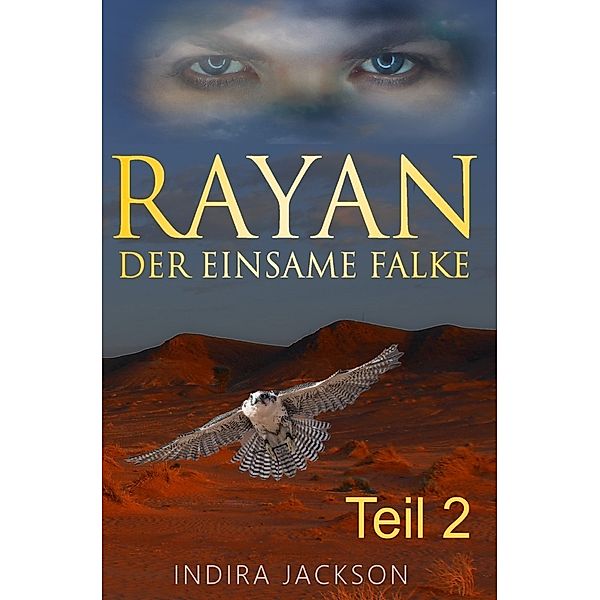 Rayan / Rayan - Der Einsame Falke, Indira Jackson