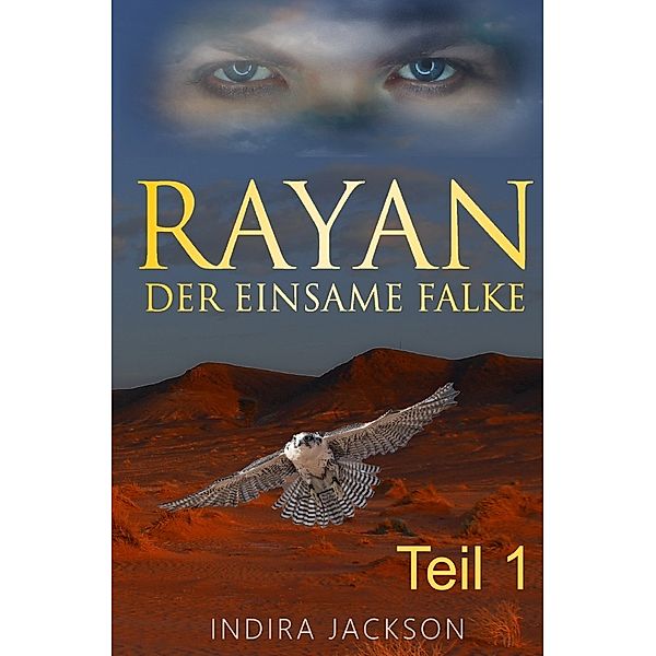 Rayan / Rayan - Der Einsame Falke, Indira Jackson