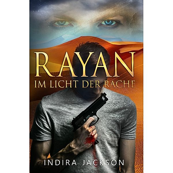 Rayan / Rayan - Im Licht der Rache, Indira Jackson