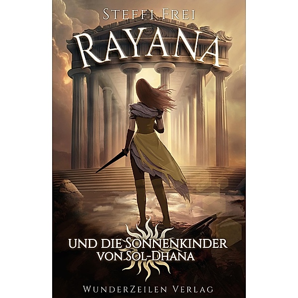 Rayana und die Sonnenkinder von Sol-Dhana, Steffi Frei