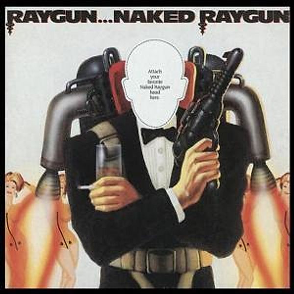 Raygun...Naked Raygun, Naked Raygun