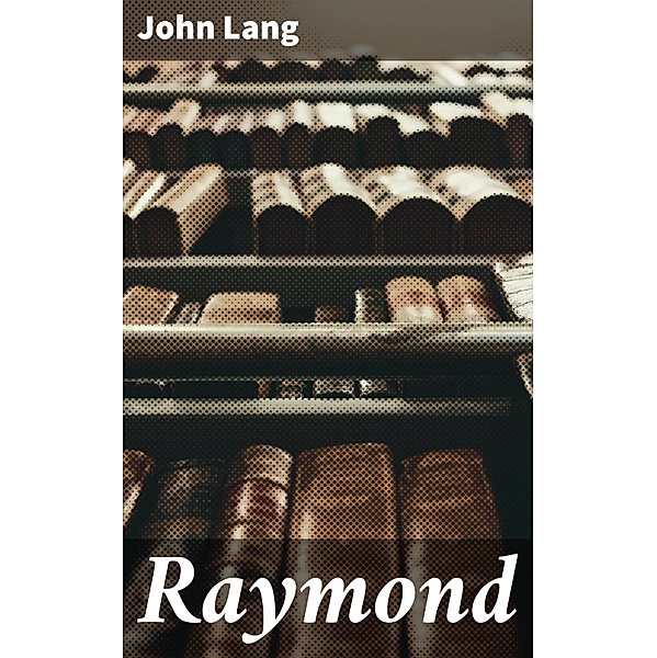 Raymond, John Lang