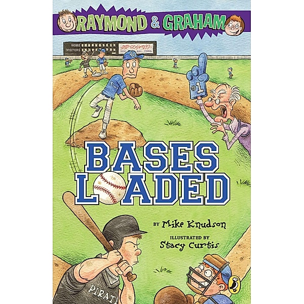 Raymond and Graham: Bases Loaded / Raymond and Graham Bd.3, Mike Knudson, Steve Wilkinson