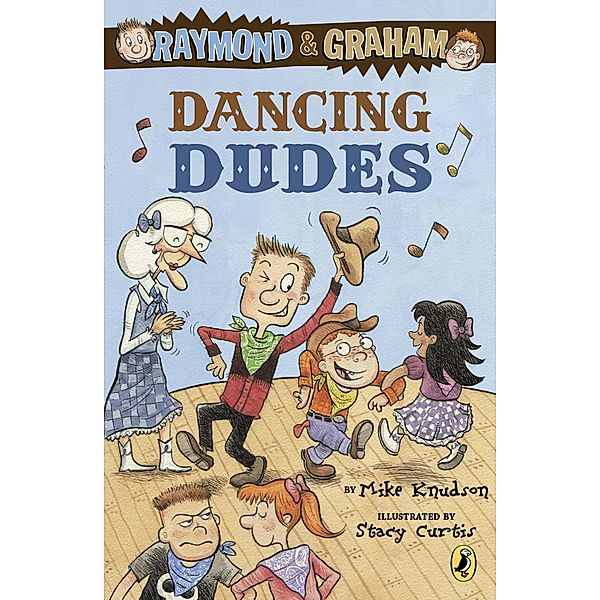 Raymond and Graham: Dancing Dudes / Raymond and Graham Bd.2, Mike Knudson