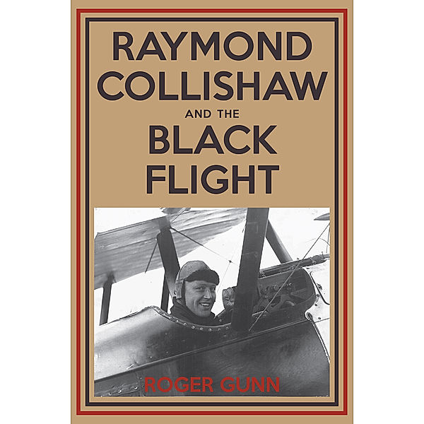 Raymond Collishaw and the Black Flight, Roger Gunn