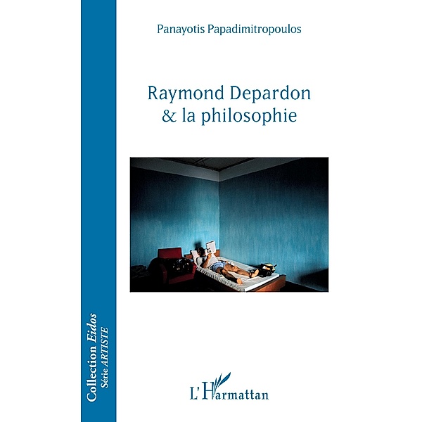 Raymond Depardon et la philosophie, Papadimitropoulos Panayotis Papadimitropoulos