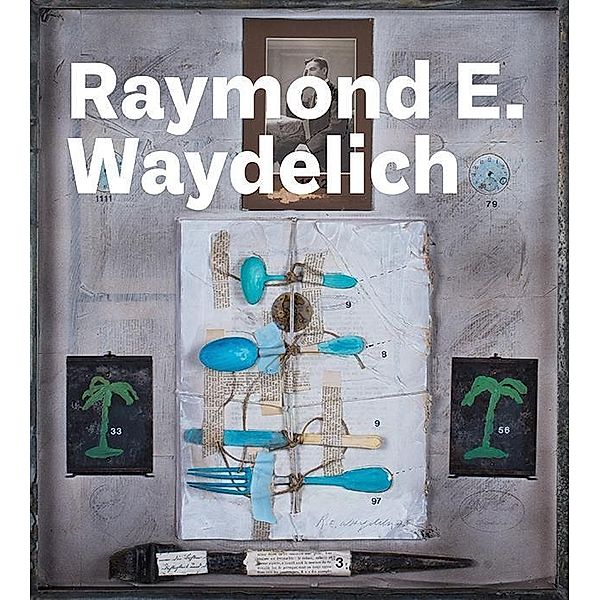 Raymond E. Waydelich, Raymond E. Waydelich