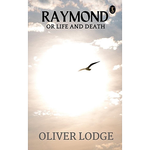 Raymond; or, Life and Death, Oliver Lodge