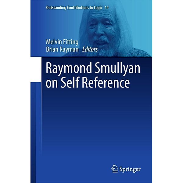 Raymond Smullyan on Self Reference / Outstanding Contributions to Logic Bd.14