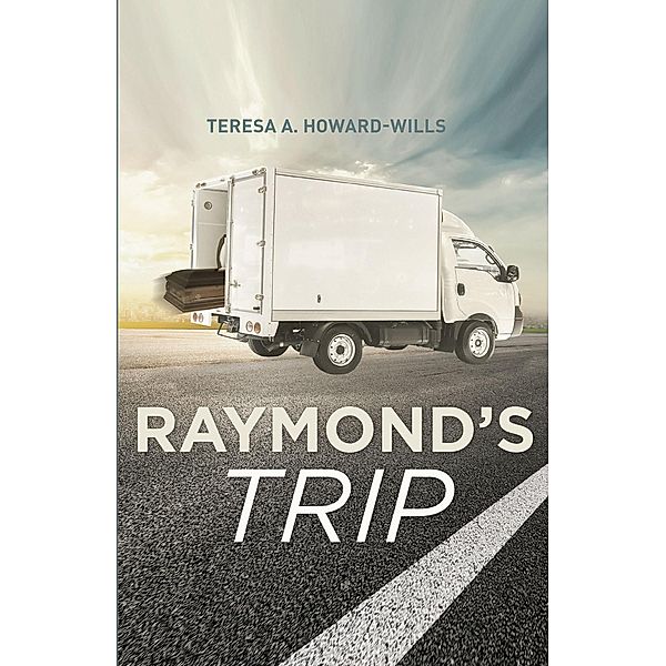 Raymond's Trip, Teresa A. Howard-Wills