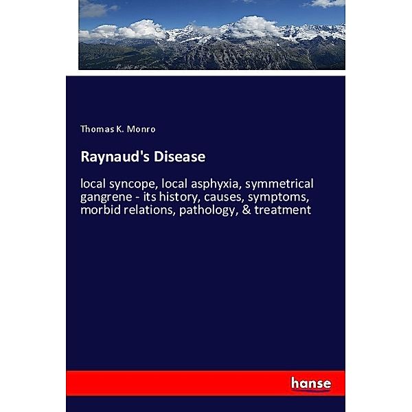 Raynaud's Disease, Thomas K. Monro