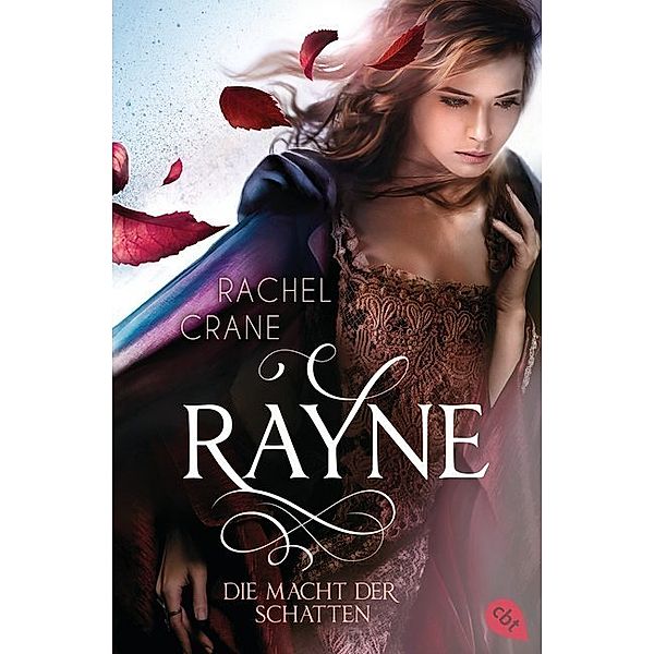 Rayne - Die Macht der Schatten, Rachel Crane