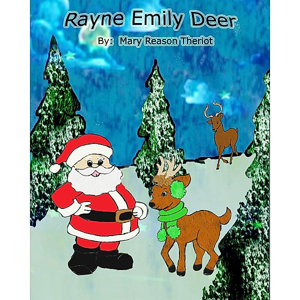 Rayne Emily Deer, Mary Reason Theriot