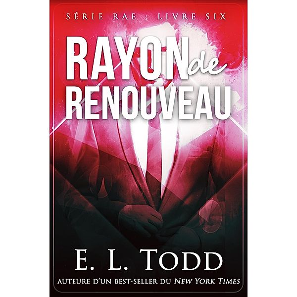 Rayon de Renouveau / Rayon, E. L. Todd