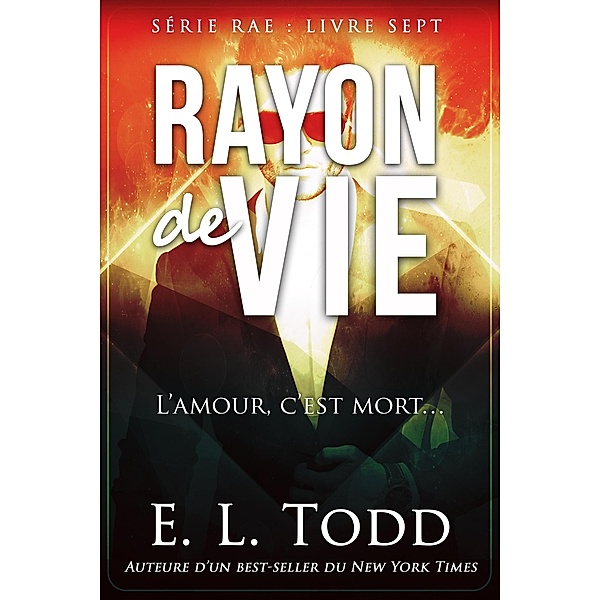 Rayon de Vie / Rayon, E. L. Todd