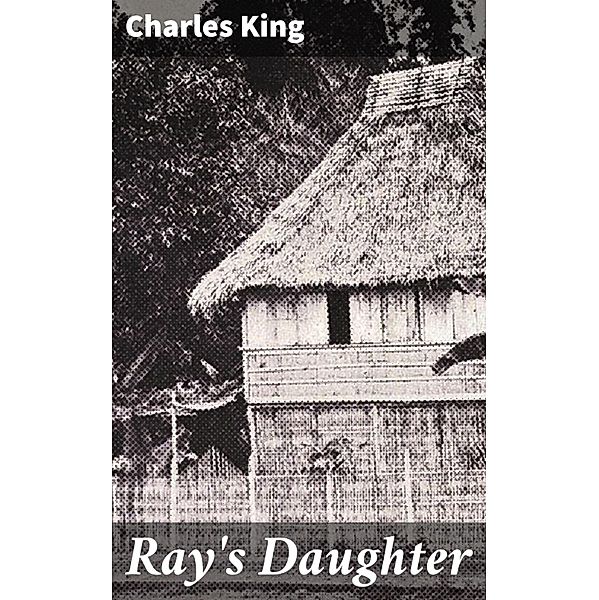 Ray's Daughter, Charles King