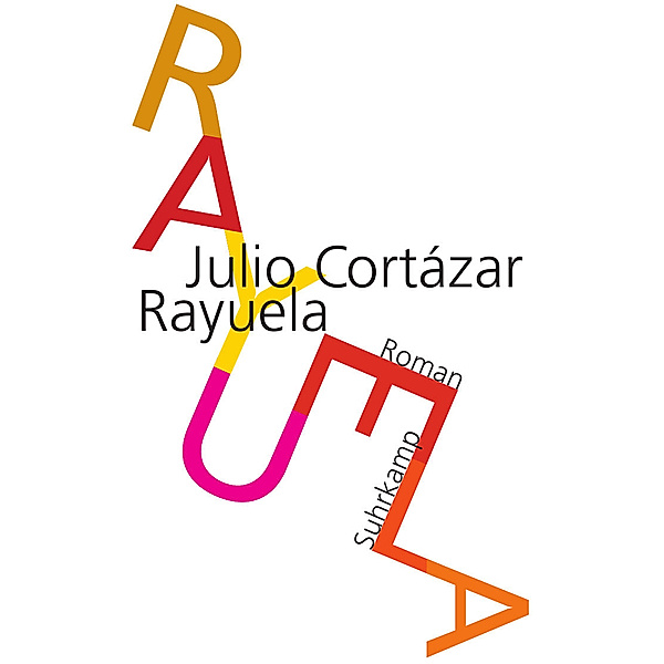 Rayuela. Himmel und Hölle, Julio Cortazar