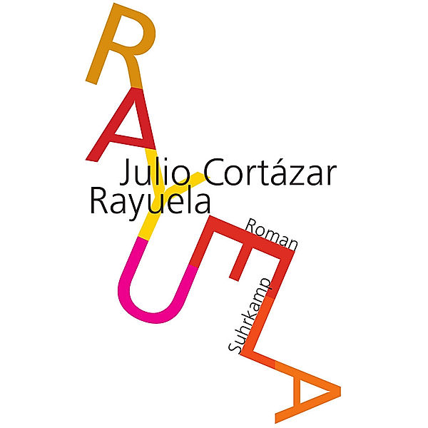 Rayuela. Himmel und Hölle, Julio Cortazar