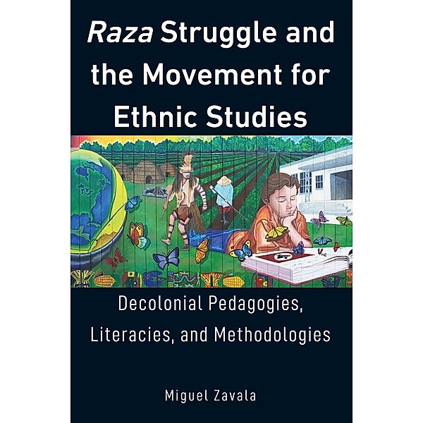 Raza Struggle and the Movement for Ethnic Studies, Miguel Zavala