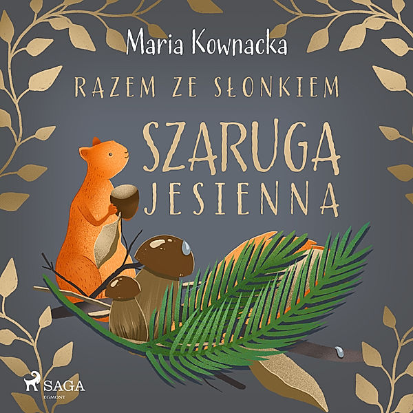 Razem ze słonkiem - 5 - Razem ze słonkiem. Szaruga jesienna, Maria Kownacka