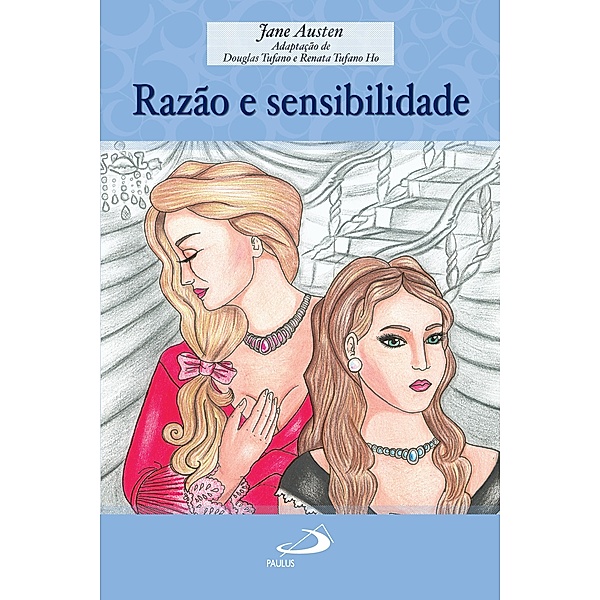 Razão e sensibilidade / Encontro com os clássicos, Jane Austen