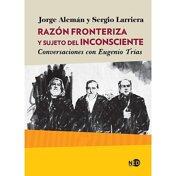 Razón fronteriza y sujeto del inconsciente, Jorge Alemán, Sergio Larriera