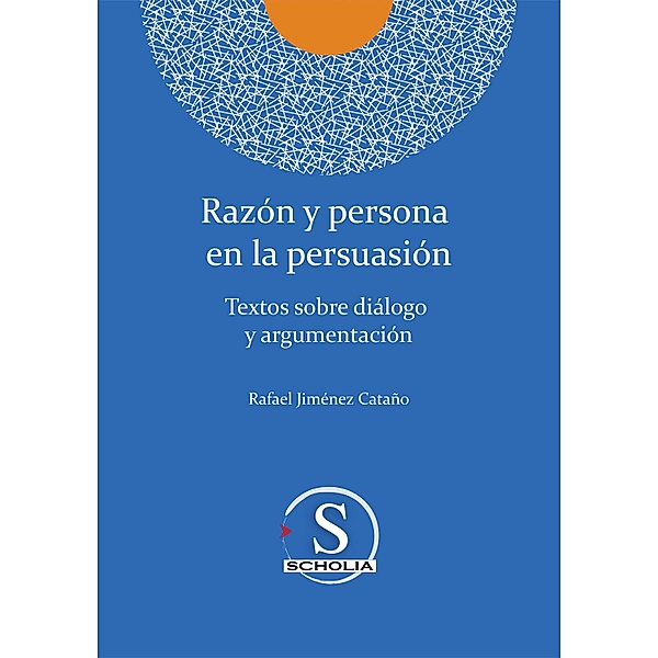 Razón y persona  en la persuasión, Rafael Jiménez Cataño
