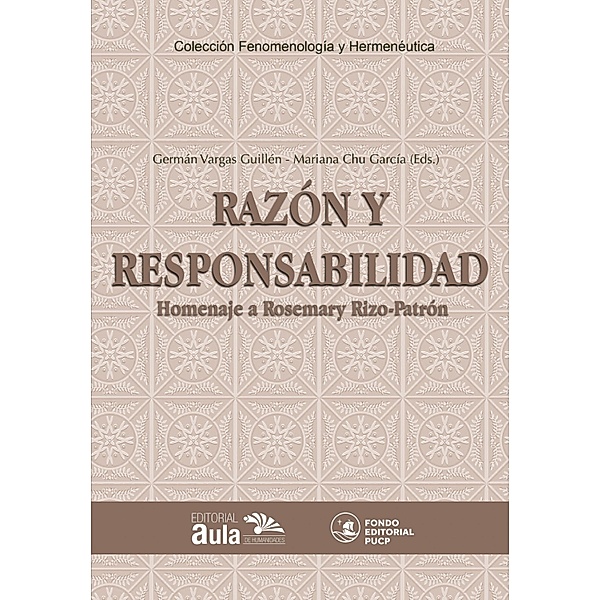 Razón y responsabilidad. Homenaje a Rosemary Rizo-Patrón de Lerner, Germán Vargas Vargas Guillén, Mariana Chu García