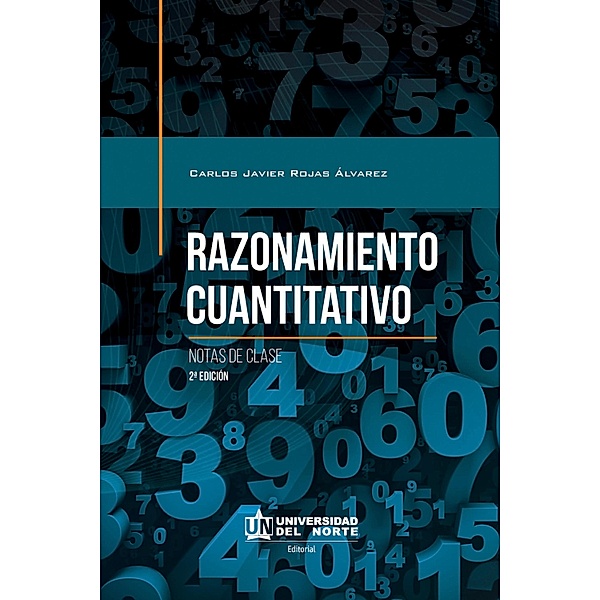 Razonamiento cuantitativo, 2ª edición, Carlos Rojas Álvarez