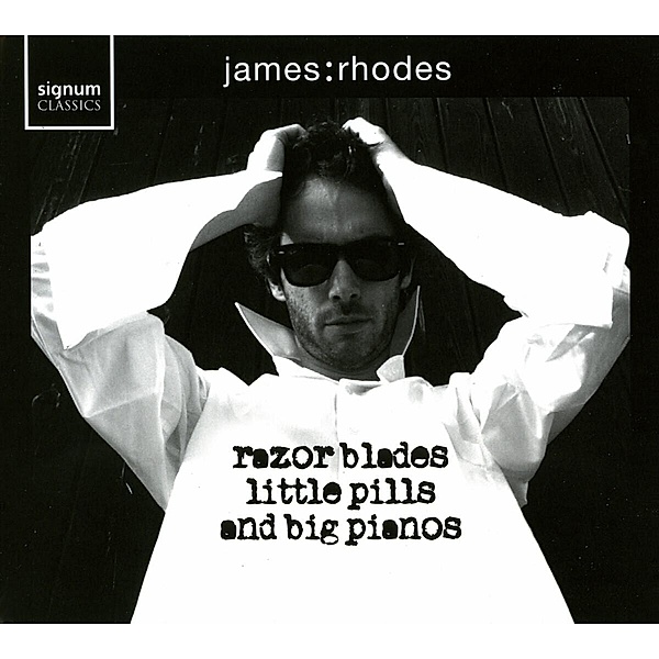 Razor Blades,Little Pills,Big Pianos, James Rhodes